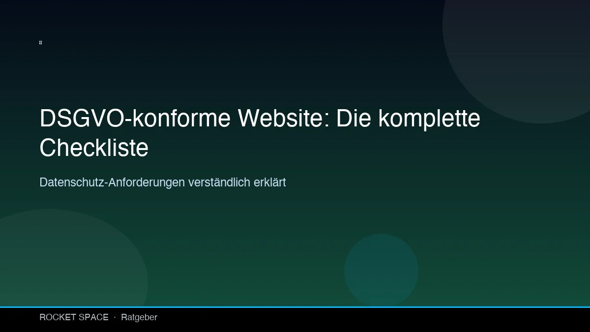 DSGVO-konforme Website: Die komplette Checkliste 2026